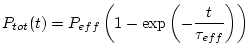 $\displaystyle P_{tot}(t)=P_{eff}\left(1-\exp\left(-\frac{t}{\tau_{eff}}\right)\right)$
